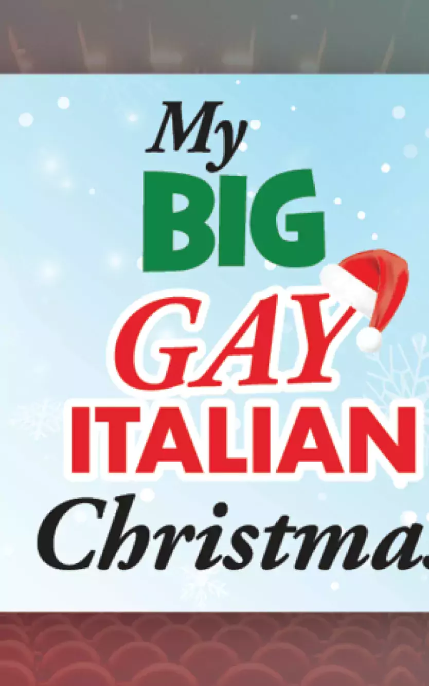 Graphic with text "My Big Gay Italian Wedding" in red and green holiday colors